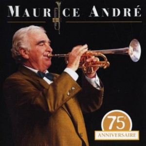 Maurice Andre - 75 Anniversaire