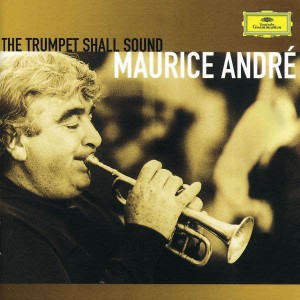 Maurice Andre - The TRumpet Shall Sound